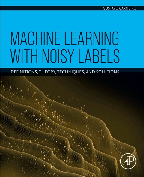 Machine Learning with Noisy Labels -  Gustavo Carneiro