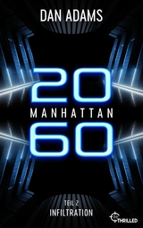 Manhattan 2060 - Infiltration -  Dan Adams