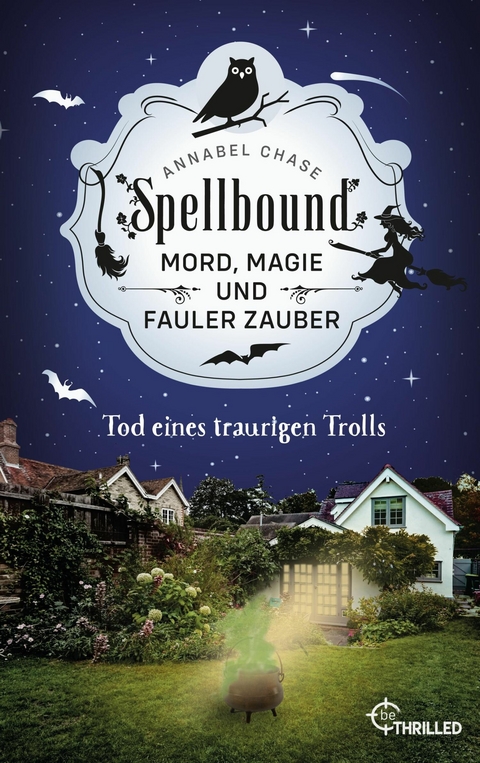 Spellbound - Tod eines traurigen Trolls -  Annabel Chase