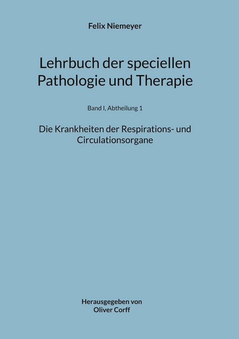 Lehrbuch der speciellen Pathologie und Therapie - Felix Niemeyer