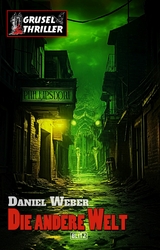 Grusel-Thriller 13: Die andere Welt - Daniel Weber