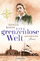 Eine grenzenlose Welt – Aufbruch - Sonja Roos