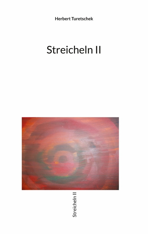 Streicheln II -  Herbert Turetschek