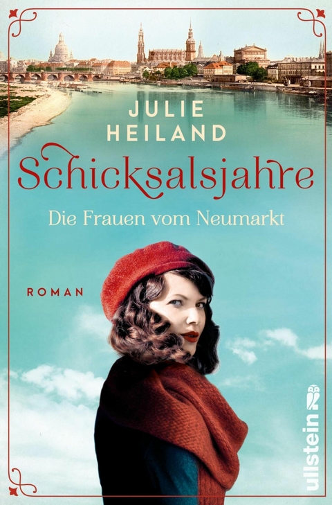 Schicksalsjahre. Die Frauen vom Neumarkt -  Julie Heiland