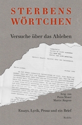 Sterbenswörtchen - Lothar Baier, Steffen Brück, Claude Cueni, Hannes Demming, Patrick Eiden-Offe, Martin Jürgens, Hermann Kinder, Christa Ludwig, Petra Moser, Leon Ospald, Guido Rademacher, Maximilian Riethmüller, Jochen Schimmang, Katrin Seglitz, Wolfgang Ullrich, Erdmut Wizisla, Barbara Zoeke