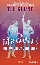 The Extraordinaries - Die Außergewöhnlichen -  T. J. Klune