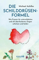 Die Schilddrüsen-Formel -  Michael Achilles