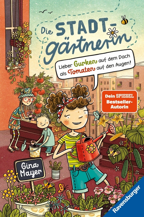 Die Stadtgärtnerin, Band 1: Lieber Gurken auf dem Dach als Tomaten auf den Augen (Bestseller-Autorin von 'Der magische Blumenladen') -  Gina Mayer