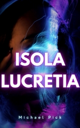 Isola Lucretia - Michael Pick