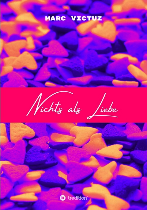 Nichts als Liebe - Marc Victuz