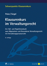 Klausurenkurs im Verwaltungsrecht - Franz-Joseph Peine, Thorsten Siegel