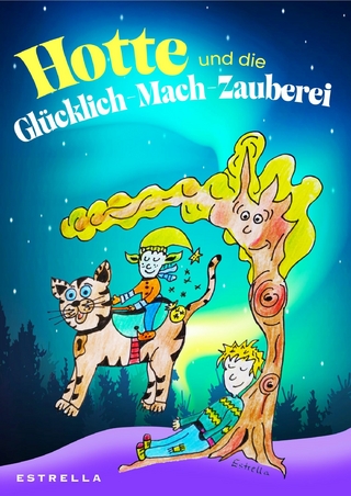 Hotte und die Glücklich-Mach-Zauberei - Estrella