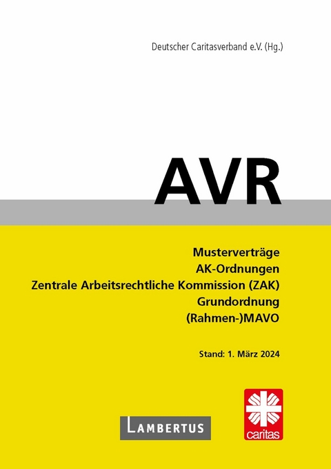 Richtlinien für Arbeitsverträge in den Einrichtungen des Deutschen Caritasverbandes (AVR)