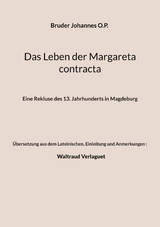 Das Leben der Margareta contracta - Bruder Johannes O.P., Einleitung und Anmerkungen) Verlaguet (Übersetzung  Waltraud