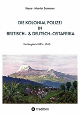 Die Kolonial Polizei in Britisch- & Deutsch-Ostafrika -  Selfmademan