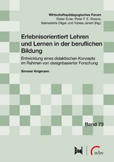 Erlebnisorientiert Lehren und Lernen in der beruflichen Bildung - Simone Volgmann