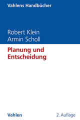 Planung und Entscheidung - Klein, Robert; Scholl, Armin