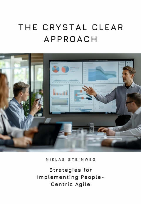 The Crystal Clear Approach - Niklas Steinweg