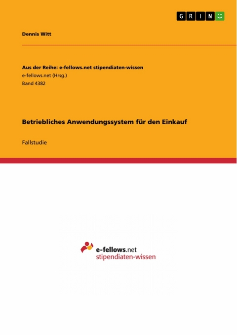 Betriebliches Anwendungssystem für den Einkauf - Dennis Witt