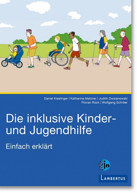 Die inklusive Kinder- und Jugendhilfe - 