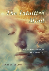 The Intuitive Mind - Marcus Elliot