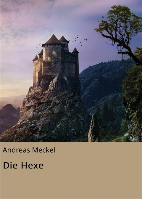 Die Hexe - Andreas Meckel