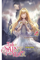 Fake Saint of the Year: You Wanted the Perfect Saint? Too Bad! Volume 4 -  kabedondaikou