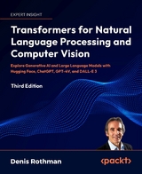 Transformers for Natural Language Processing and Computer Vision -  Denis Rothman