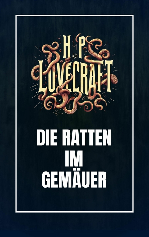 Die Ratten im Gemäuer - Howard Phillips Lovecraft