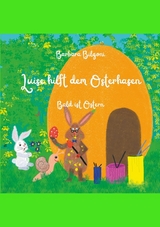 Luise hilft dem Osterhasen - Barbara Bilgoni