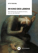 Im Kino des Lebens - Otto Teischel