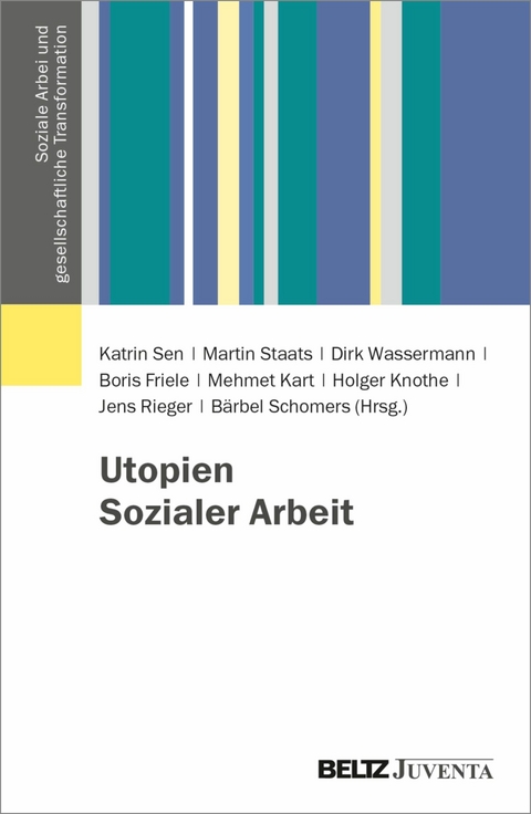 Utopien Sozialer Arbeit - 