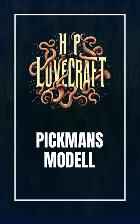 Pickmans Modell - Howard Phillips Lovecraft