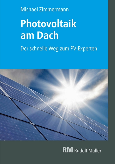 Photovoltaik am Dach - E-Book -  Michael Zimmermann