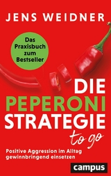 Die Peperoni-Strategie to go -  Jens Weidner