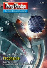 Perry Rhodan 3264: Prophanie - Michael Marcus Thurner