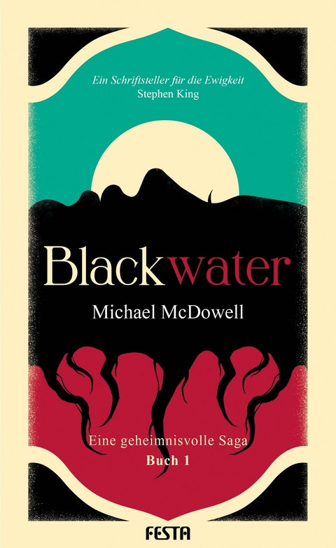 BLACKWATER - Eine geheimnisvolle Saga - Buch 1 -  Michael McDowell