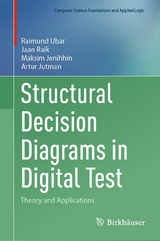 Structural Decision Diagrams in Digital Test - Raimund Ubar, Jaan Raik, Maksim Jenihhin, Artur Jutman