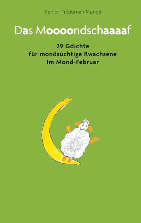 Das Moooondschaaaaf - Renier-Fréduman Mundil