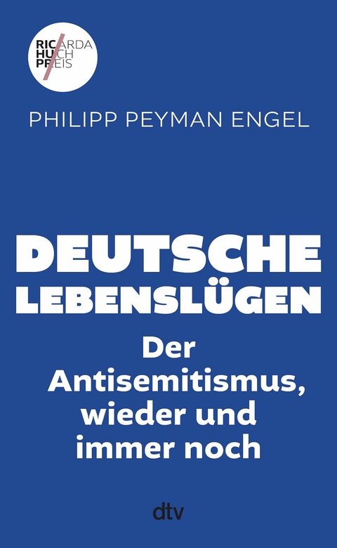 Deutsche Lebenslügen -  Philipp Peyman Engel