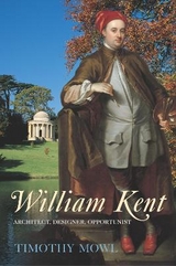 William Kent - Mowl, Timothy