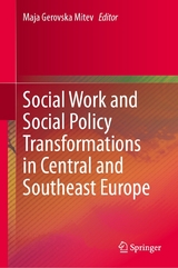 Social Work and Social Policy Transformations in Central and Southeast Europe - 