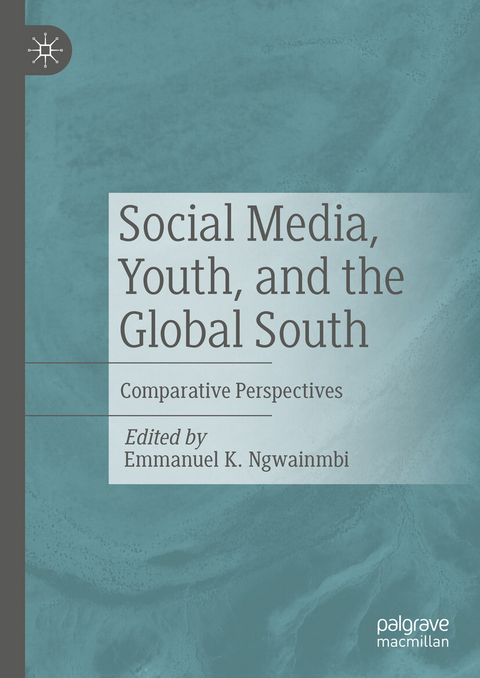 Social Media, Youth, and the Global South - 