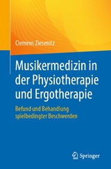 Musikermedizin in der Physiotherapie und Ergotherapie - Clemens Ziesenitz