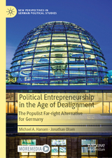 Political Entrepreneurship in the Age of Dealignment - Michael A. Hansen, Jonathan Olsen