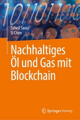 Nachhaltiges Öl und Gas mit Blockchain - Soheil Saraji, Si Chen