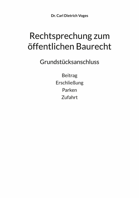 Rechtsprechung zum öffentlichen Baurecht - Carl Dietrich Voges