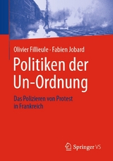 Politiken der Un-Ordnung - Olivier Fillieule, Fabien Jobard