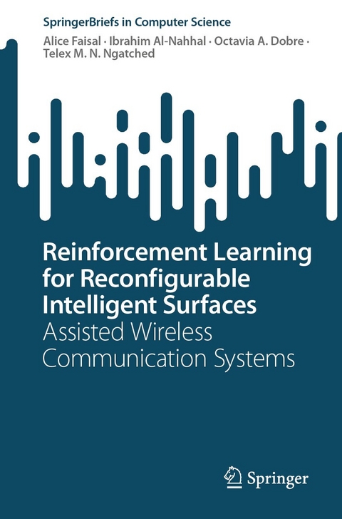 Reinforcement Learning for Reconfigurable Intelligent Surfaces - Alice Faisal, Ibrahim Al-Nahhal, Octavia A. Dobre, Telex M. N. Ngatched