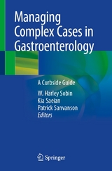 Managing Complex Cases in Gastroenterology - 